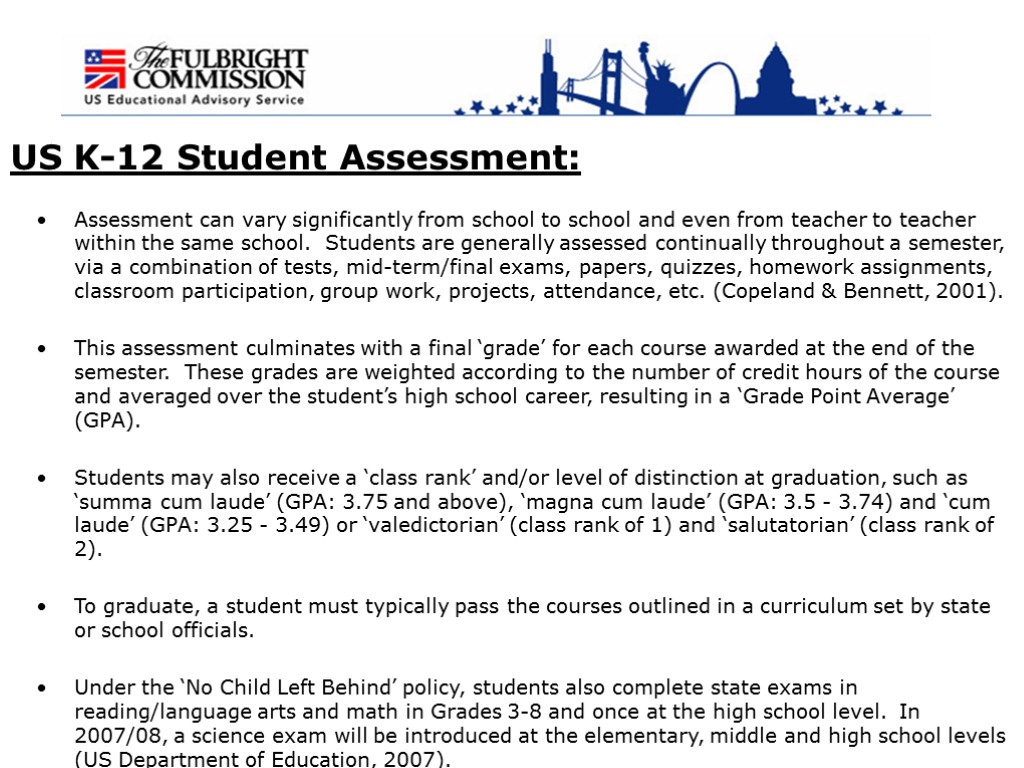 US K-12 Student Assessment: Assessment can vary significantly from school to school and even